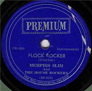 Memphis Slim And The House Rockers - Flock Rocker / I Guess I'm A Fool