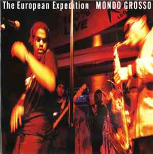 Mondo Grosso - The European Expedition / Pieces From The Editing Floor