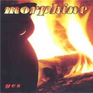 Morphine  - Yes