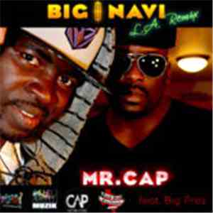 Mr. Cap Feat. Big Prez - Big Navi L.A. Remix