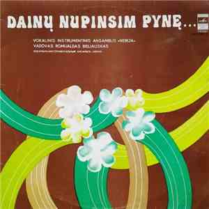 Nerija - Dainų Nupinsim Pynę...