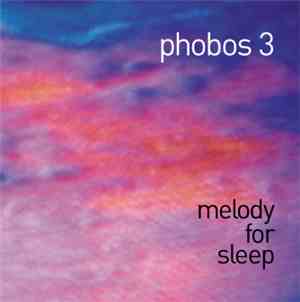 Phobos3 - Melody For Sleep