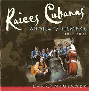 Raices Cubanas - Ahoray Siempre Tour 2005 - Charangueando
