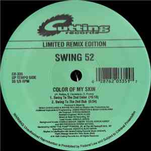 Swing 52 - Color Of My Skin (Remixes)