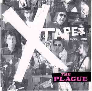 The Plague  - X Tapes 1976 - 1981