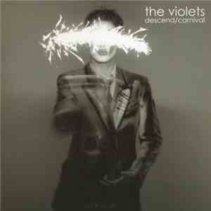 The Violets - Descend/Carnival