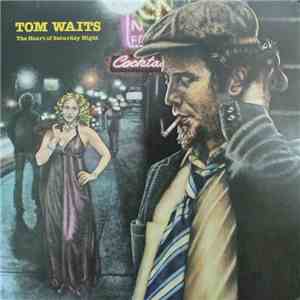 Tom Waits - The Heart Of Saturday Night
