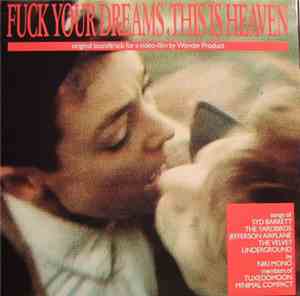 Various - Fuck Your Dreams, This Is Heaven