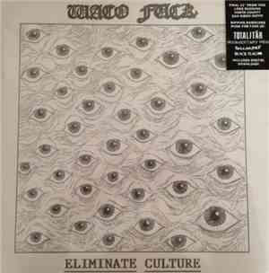Waco Fuck - Eliminate Culture