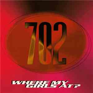 702 - Where My Girls At?