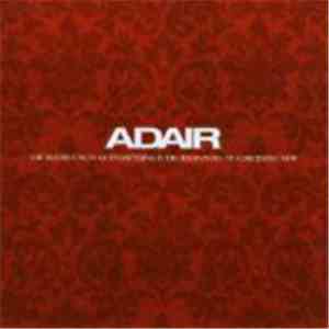 Adair - The Destruction Of Everything Is The Beginning Of Something New