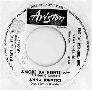 Anna Identici / Paolo Mengoli - Amore Da Niente / Cento Lacrime Giù