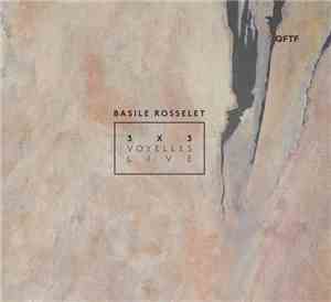 Basile Rosselet - 3X3 Voyelles Live