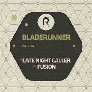 Bladerunner - Late Night Caller / Fusion
