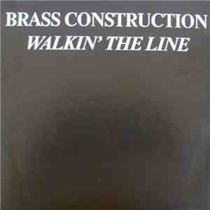 Brass Construction - Walkin' The Line