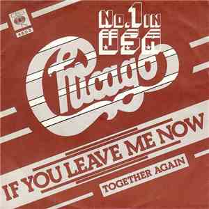 Chicago  - If You Leave Me Now