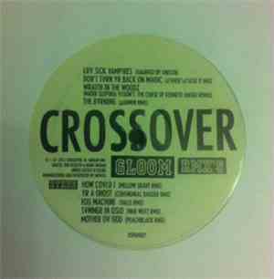 Crossover - Gloom Rmx's