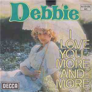 Debbie  - I Love You More And More