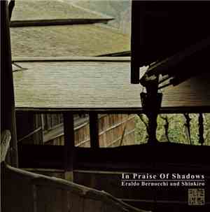 Eraldo Bernocchi and Shinkiro - In Praise Of Shadows