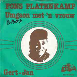 Fons Platenkamp - Umgaon Met 'n Vrouw / Gert-Jan
