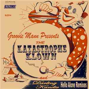 Groovie Mann Presents The Katastrophe Klown And Darling Kandie - The Katast ...