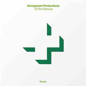 Horsepower Productions - To The Rescue