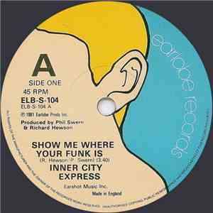 Inner City Express - Show Me Where Your Funk Is