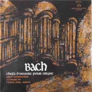 Johann Sebastian Bach - Chefs-d' Æuvre Pour Orgue