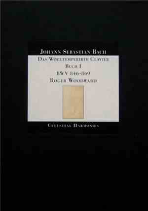 Johann Sebastian Bach, Roger Woodward - Das Wohltemperirte Clavier Buch I B ...