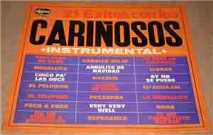 Los Cariñosos - 21 Exitos Con Los Cariñosos - Instrumental