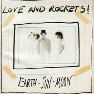 Love And Rockets - Earth • Sun • Moon