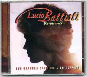 Lucio Battisti - Respirando - Sus Grandes Canciones En Espanol