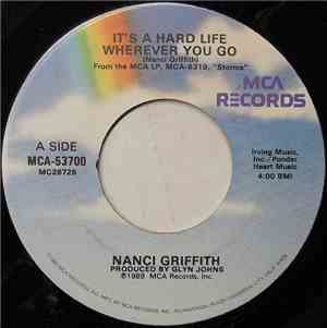 Nanci Griffith - It's A Hard Life Wherever You Go