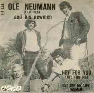 Ole Neumann (Lille Per) And His Newmen - Hey For You (Hej For Dig) / Get Of ...