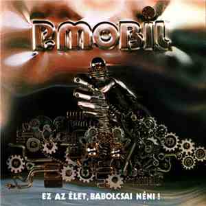 P.Mobil - Ez Az Élet, Babolcsai Néni!