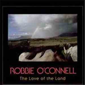 Robbie O'Connell - The Love Of The Land