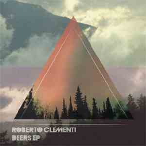 Roberto Clementi - Deers EP
