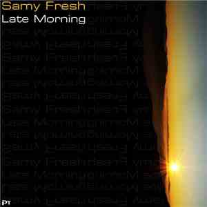Samy Fresh - Late Morning