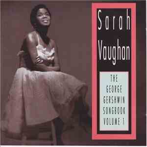 Sarah Vaughan - The George Gershwin Songbook Volume 1