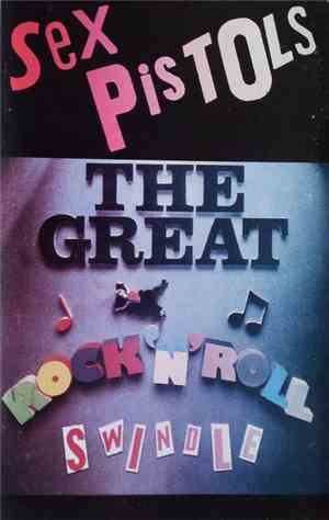 Sex Pistols - The Great Rock 'N' Roll Swindle