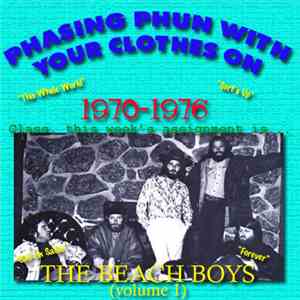 The Beach Boys - Phasing Phun Volume 1 (1970-1976)