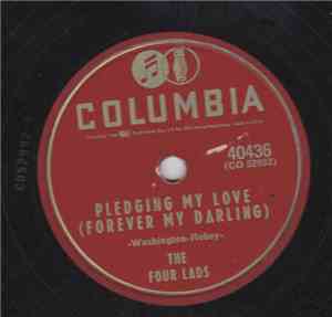 The Four Lads - Pledging My Love (Forever My Darling) / I've Been Thinking