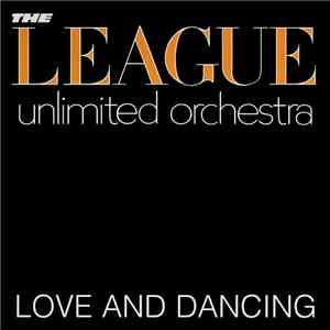 The League Unlimited Orchestra - Love And Dancing