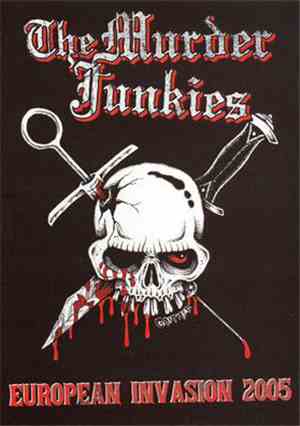 The Murder Junkies - European Invasion 2005