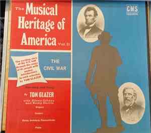 Tom Glazer - The Musical Heritage Of America Vol. II - The Civil War