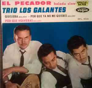 Trio Los Galantes - El Pecador