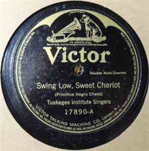 Tuskegee Institute Singers - Swing Low, Sweet Chariot / Steal Away