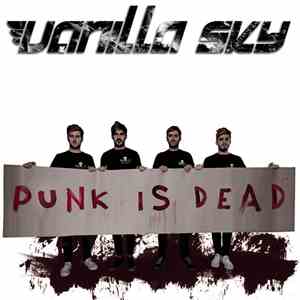 Vanilla Sky - Punk Is Dead