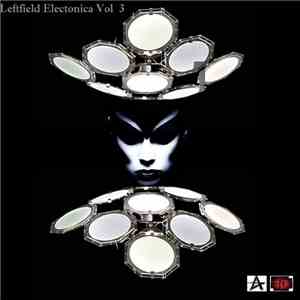 Various - Leftfield Electronica, Vol. 3