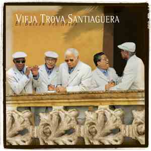 Vieja Trova Santiaguera - El Balcon Del Adios